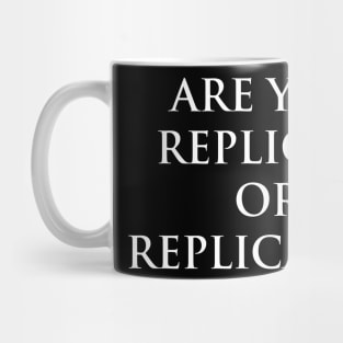 Replican't Mug